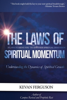 Paperback The Laws of Spiritual Momentum: Understanding the Dynamics of Spiritual Growth Book
