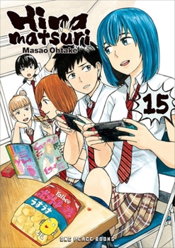 Hinamatsuri, Vol. 15 - Book #15 of the Hinamatsuri