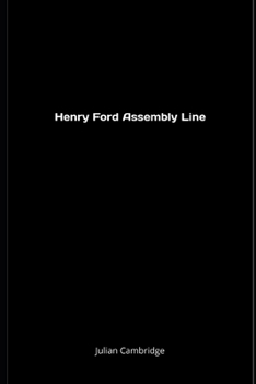 Henry Ford Assembly Line