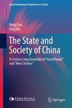 Hardcover The State and Society of China: A Century Long Ensemble of "Great Power" and "New Citizens" Book