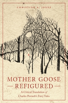 Paperback Mother Goose Refigured: A Critical Translation of Charles Perrault's Fairy Tales Book