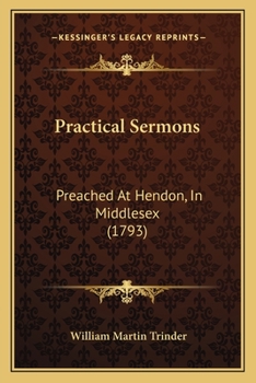 Paperback Practical Sermons: Preached At Hendon, In Middlesex (1793) Book