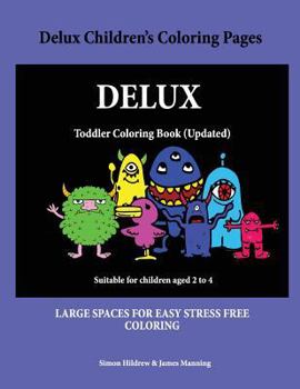 Paperback Delux Children's Coloring Pages: A coloring (colouring) book for kids, with coloring sheets, coloring pages, with coloring pictures suitable for toddl Book