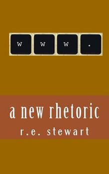 Paperback A new rhetoric: Essays on using the internet to communicate Book