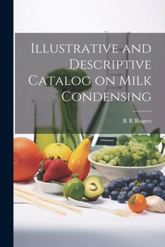 Paperback Illustrative and Descriptive Catalog on Milk Condensing Book