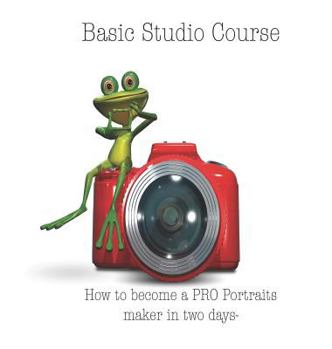 Hardcover Basic Studio Course: How to become a PRO Portraits maker in two days- Book