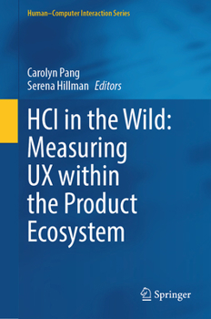 Hardcover Hci in the Wild: Measuring UX Within the Product Ecosystem Book
