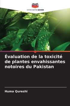 Paperback Évaluation de la toxicité de plantes envahissantes notoires du Pakistan [French] Book