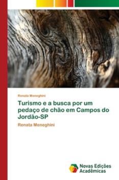 Paperback Turismo e a busca por um pedaço de chão em Campos do Jordão-SP [Portuguese] Book