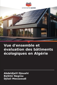 Paperback Vue d'ensemble et évaluation des bâtiments écologiques en Algérie [French] Book