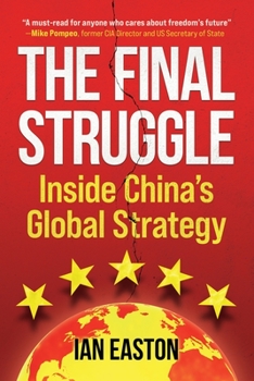 Paperback The Final Struggle: Inside China's Global Strategy Book