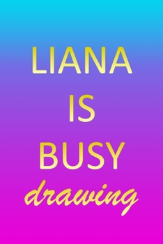 Liana: Sketchbook | Blank Creative Sketching Pad | Sketch Book Paper | Im Very Busy Pink Purple Gold Personalized Custom First Name Letter L | Teach & ... & Illustrator | Imagine Create Learn to Draw