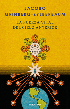 Fuerza Vital Del Cielo Anterior / the Vital Force of the Previous Heaven