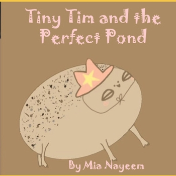 Paperback Tiny Tim and the Perfect Pond Book