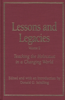 Paperback Lessons and Legacies II: Teaching the Holocaust in a Changing World Book