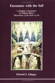 Encounter With the Self: A Jungian Commentary on William Blake's Illustrations of the Book of Job (Studies in Jungian Psychology, 22.) - Book #22 of the Studies in Jungian Psychology by Jungian Analysts