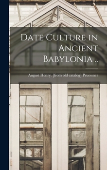 Hardcover Date Culture in Ancient Babylonia .. Book