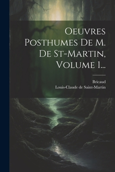 Paperback Oeuvres Posthumes De M. De St-martin, Volume 1... [French] Book