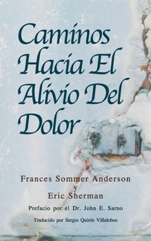 Paperback Caminos Hacia El Alivio Del Dolor [Spanish] Book