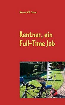 Paperback Rentner, ein Full-Time Job [German] Book