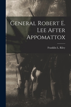 Paperback General Robert E. Lee After Appomattox Book