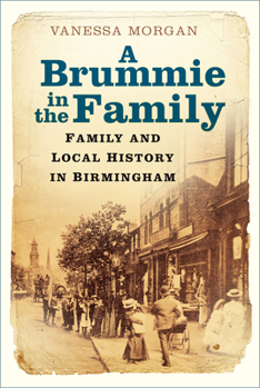 Paperback A Brummie in the Family: Family and Local History in Birmingham Book