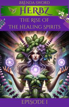 Paperback Herbz: The Rise Of The Healing Spirits Book