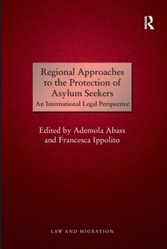 Paperback Regional Approaches to the Protection of Asylum Seekers: An International Legal Perspective Book