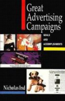 Hardcover Great Advertising Campaigns: Goals and Accomplishments Book