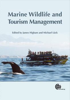 Hardcover Marine Wildlife and Tourism Management: Insights from the Natural and Social Sciences Book