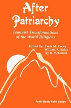 Paperback After Patriarchy: Feminist Transformations of the World Religions Book
