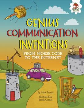 Library Binding Genius Communication Inventions: From Morse Code to the Internet Book
