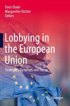 Hardcover Lobbying in the European Union: Strategies, Dynamics and Trends Book