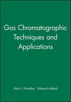 Hardcover Gas Chromatographic Techniques and Applications (Sheffield Analytical Chemistry Series) Book