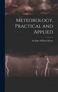 Hardcover Meteorology, Practical and Applied Book