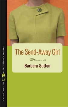 Paperback The Send-Away Girl: Stories Book