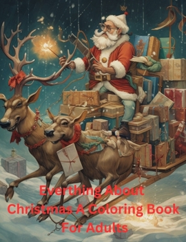 Paperback Everything About Christmas A Coloring Book For Adults Book