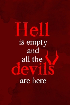 Hell Is Empty And All The Devils Are Here: Notebook Journal Composition Blank Lined Diary Notepad 120 Pages Paperback Red Texture Hell