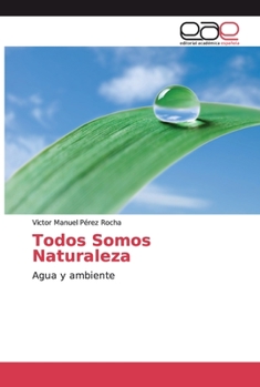 Paperback Todos Somos Naturaleza [Spanish] Book
