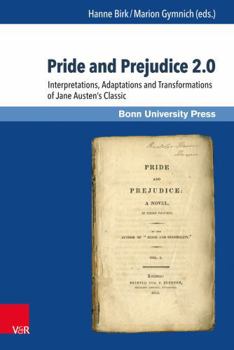 Hardcover Pride and Prejudice 2.0: Interpretations, Adaptations and Transformations of Jane Austen's Classic Book