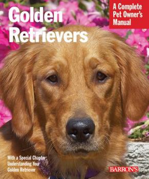 Paperback Golden Retrievers: Everything about Feeding, Health Care, Training, Grooming, Exercise, and Play Activities Book