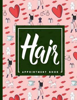 Paperback Hair Appointment Book: 7 Columns Appointment Organizer, Client Appointment Book, Scheduling Appointment Calendar Book