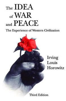 Paperback The Idea of War and Peace: The Experience of Western Civilization Book