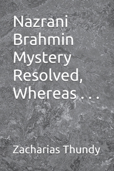 Paperback Nazrani Brahmin Mystery Resolved, Whereas . . . Book