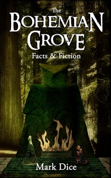 Paperback The Bohemian Grove: Facts & Fiction Book