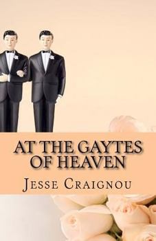 Paperback At The Gaytes Of Heaven: The Rainbow's End Book