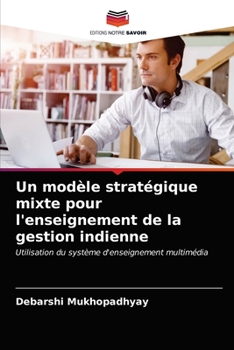 Paperback Un modèle stratégique mixte pour l'enseignement de la gestion indienne [French] Book