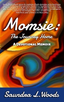 Paperback Momsie: The Journey Home: A Devotional Memoir Book