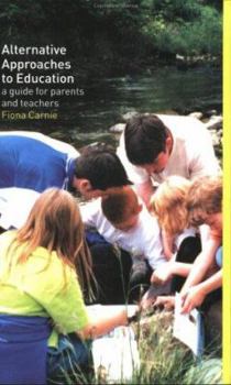 Paperback Alternative Approaches to Education: A Guide for Parents and Teachers Book