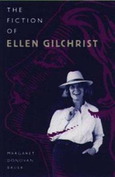 Hardcover The Fiction of Ellen Gilchrist Book